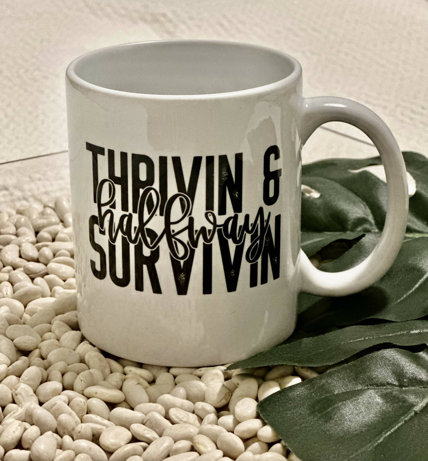 Surviving & Thriving Coffee Mug