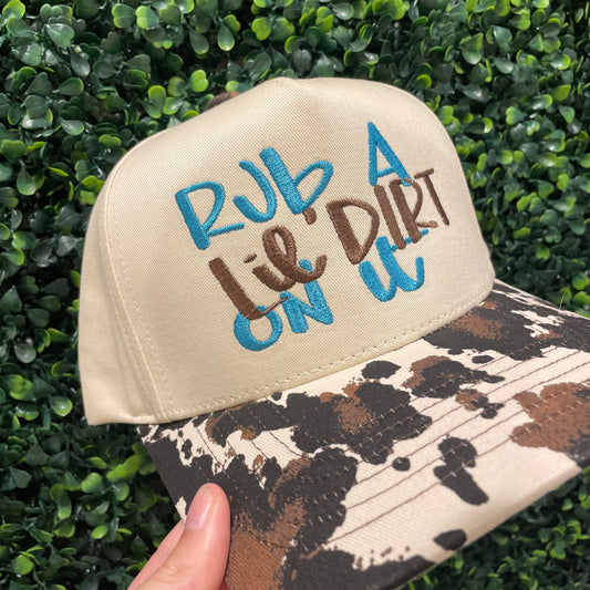 Rub a little Dirt On it Hat
