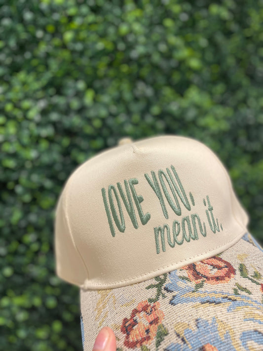 Love you, Mean it Hat