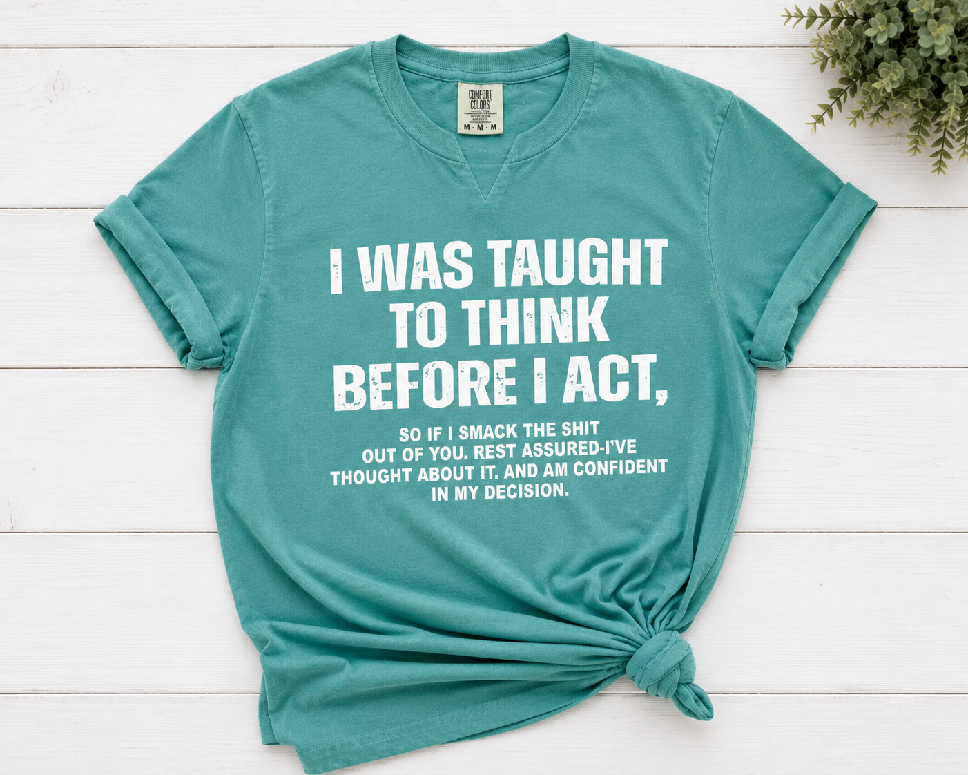 Before I Act Tee (Teal)