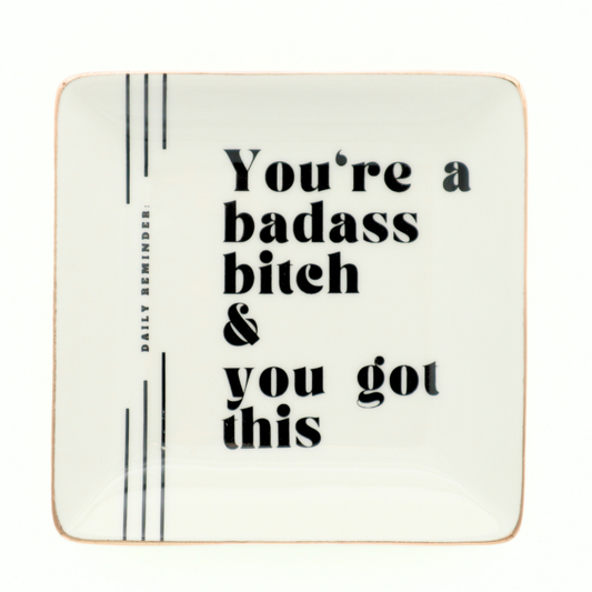 Trinket Tray You're A Badass Bitch