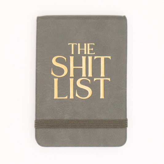 Pocket Journal- The Shit List